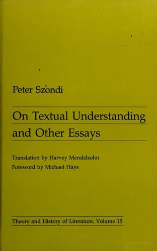 On textual understanding, and other essays