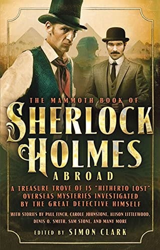 The Mammoth Book of Sherlock Holmes Abroad