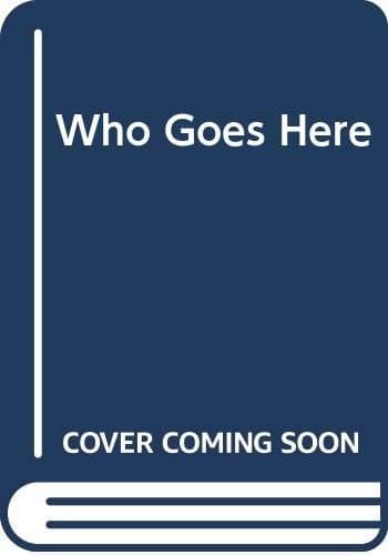 Who Goes Here