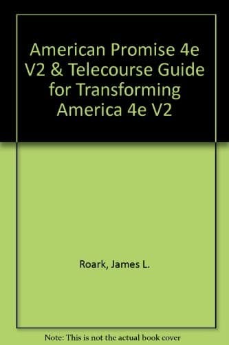 American Promise 4e V2 & Telecourse Guide for Transforming America 4e V2