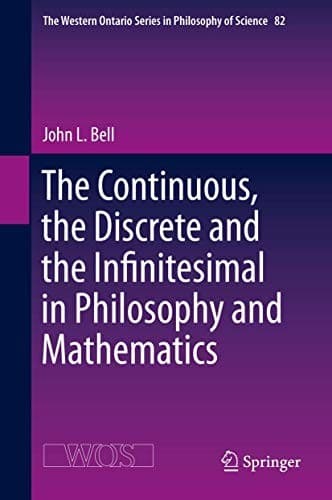 The Continuous, the Discrete and the Infinitesimal in Philosophy and Mathematics