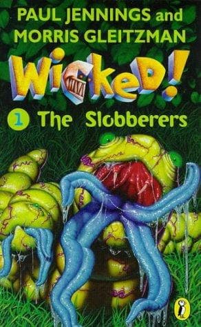 Wicked! The Slobberers