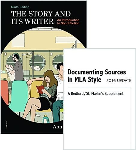 The Story and Its Writer 9e & Documenting Sources in MLA Style