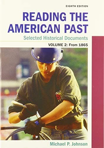 The American Promise, Value Edition, Volume 2 8e & Reading the American Past : Selected Historical Documents, Volume 2
