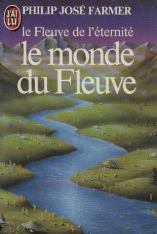 Fleuve de l'eternite  t1 le monde du fleuve