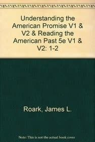 Understanding the American Promise V1 & V2 & Reading the American Past 5e V1 & V2