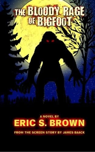 The Bloody Rage of Bigfoot