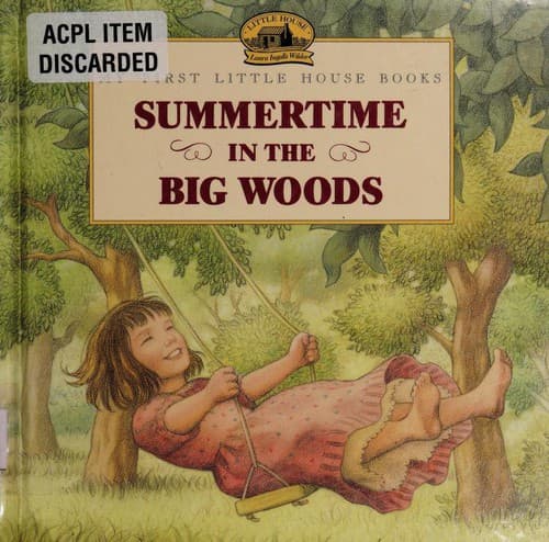 Summertime in the Big Woods