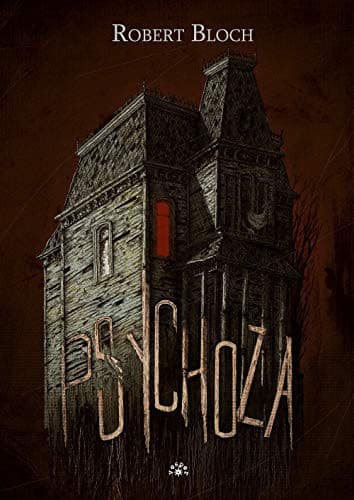 Psychoza - Robert Bloch [KSIÄĹťKA]