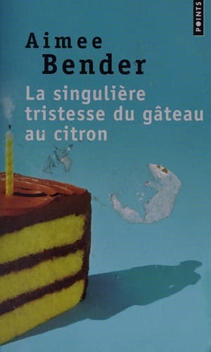 La singulière tristesse du gâteau au citron