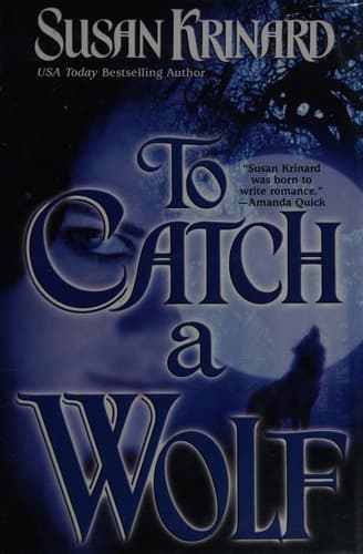 To catch a wolf