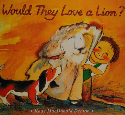 Would they love a lion?