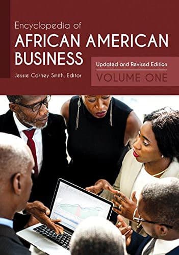 Encyclopedia of African American Business [2 volumes]