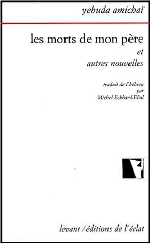 LES MORTS DE MON PERE ET AUTRES NOUVELLES