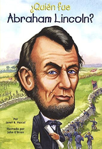 Quien Fue Abraham Lincoln?