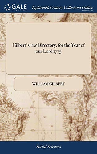 Gilbert's Law Directory, for the Year of Our Lord 1775