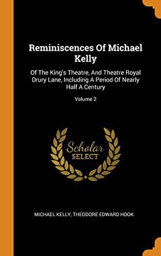 Reminiscences Of Michael Kelly