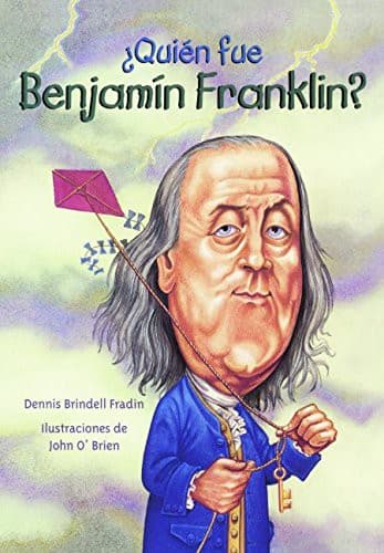Quien Fue Benjamin Franklin?