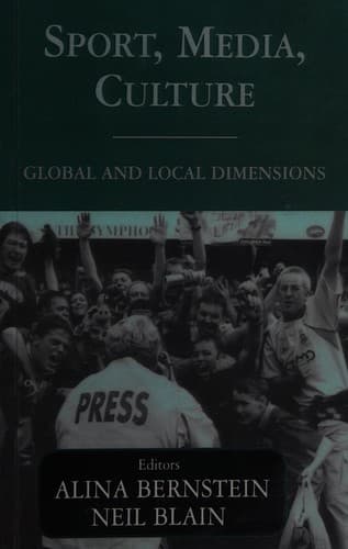 SPORT, MEDIA, CULTURE: GLOBAL AND LOCAL DIMENSIONS; ED. BY ALINA BERNSTEIN