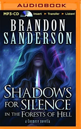 Shadows for Silence in the Forests of Hell