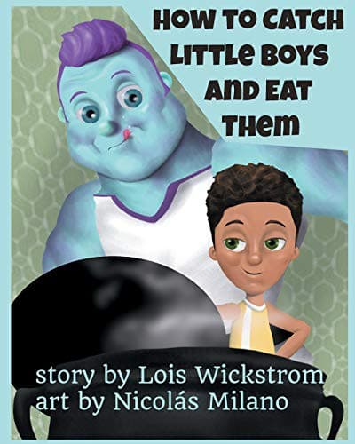 How to Catch Little Boys and Eat Them