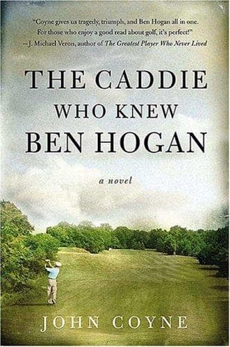 The Caddie Who Knew Ben Hogan
