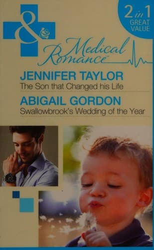 The Son That Changed His Life / Swallowbrook's Wedding of the Year