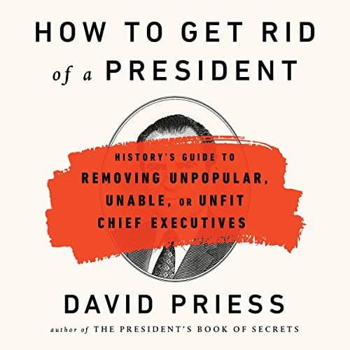 How to Get Rid of a President Lib/E