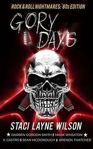 Rock & Roll Nightmares : Gory Days