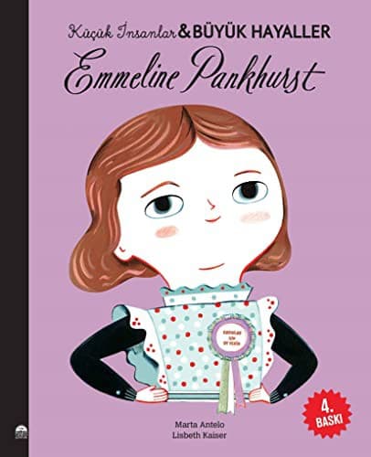 Emmeline Pankhurst-Kücük Insanlar ve Büyük Hayaller