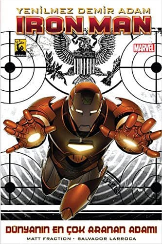 Yenilmez Demir Adam / Ironman - Dunyanin En Cok Aranan Adami Cilt 2