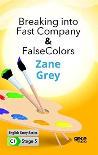 Breaking into Fast Company- false Colors Ingilizce Hikayeler C1 Stage 5