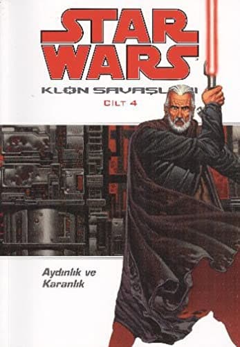 Star Wars Klon Savaslari Cilt 4 - Aydinlik ve Karanlik