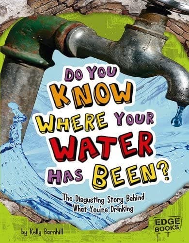 Do you know where your water has been?