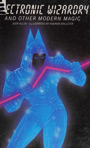 Electronic wizardry and other modern magic