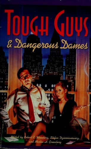 Tough Guys and Dangerous Dames