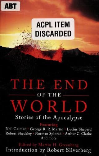 The End of the World -- stories of the apocalypse