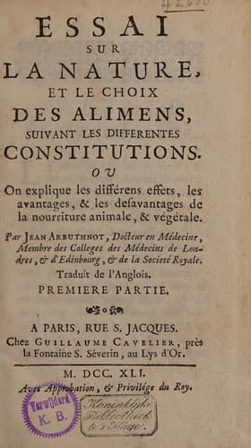 Essai sur la nature, et le choix des alimens, suivant les differentes constitutions. [Regles pratiques sur la diete dans les differentes constitutions et maladies du corps humain] Ou on explique les différens effets, les avantages, & les desavantages de la nourriture animale, & végétale ...