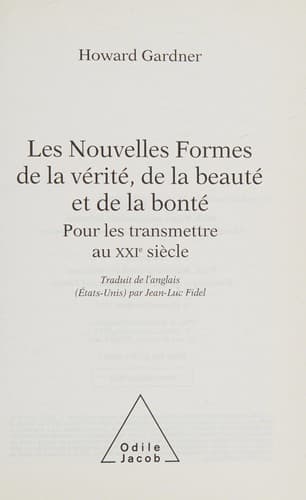 Les nouvelles formes de la vérité, de la beauté et de la bonté