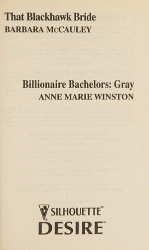 That Blackhawk Bride / Billionaire Bachelors - Gray