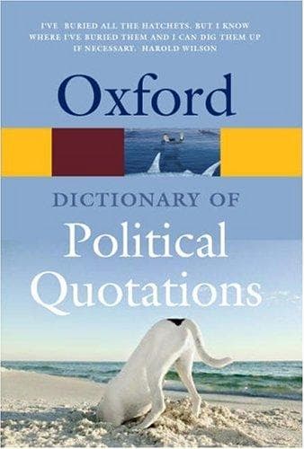 The Oxford dictionary of political quotations