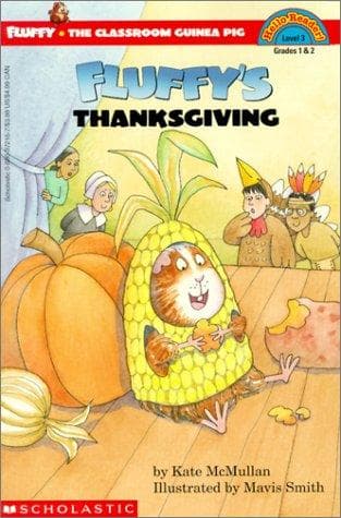 Fluffy's Thanksgiving (Fluffy the Classroom Guinea Pig)