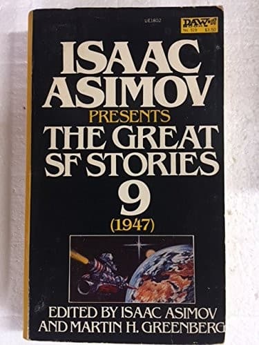 Isaac Asimov Presents The Great SF Stories 9 (1947)