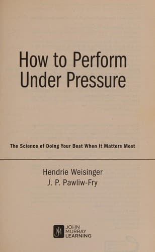 How to Perform under Pressure