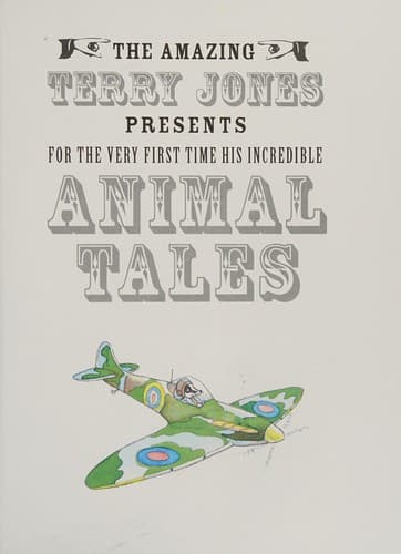 The amazing Terry Jones presents for the very first time his incredible animal tales