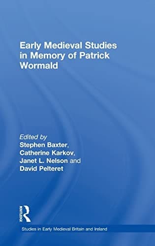 Early medieval studies in memory of Patrick Wormald