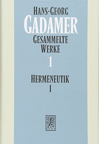 Hans-Georg Gadamer - Gesammelte Werke