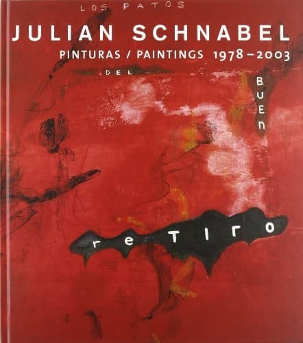 Julian Schnabel. Pinturas 1978-2003
