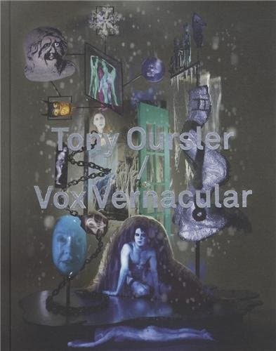 Tony Oursler / Vox Vernacular - Une anthologie