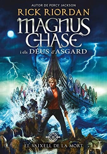 Magnus Chase i els Déus d'Asgard 3. El Vaixell de la Mort